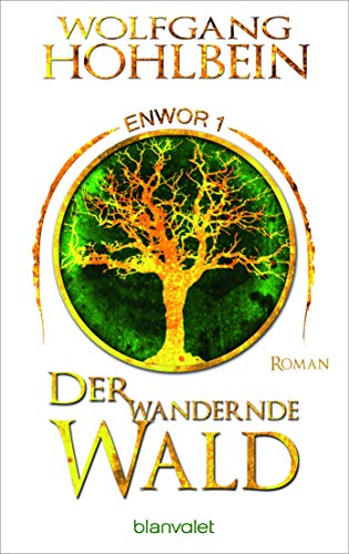 Der wandernde Wald - Enwor 1: Roman (Skar und Del, Band 1) von Blanvalet